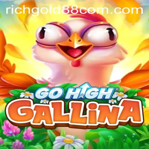 Discover GoHighGallina: A Thrilling Adventure with RICHGOLD 88